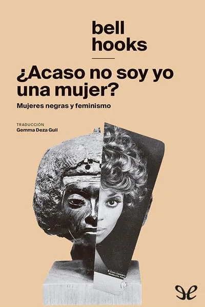 acaso no soy yo una mujer mujeres negras y feminismo bell hooks 66de2ddf4dc4f jpeg - ¿Acaso no soy yo una mujer?: mujeres negras y feminismo - bell hooks - Descarga libros gratis en PDF, EPUB o Mobi