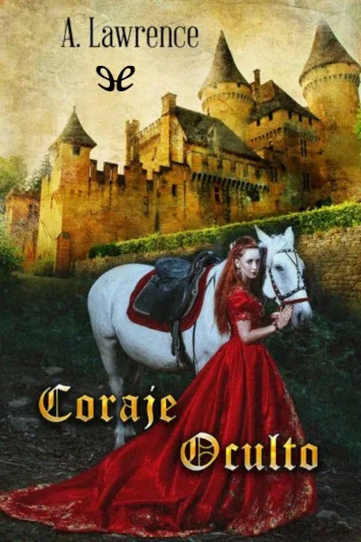 Coraje Oculto - A. Lawrence - Descarga libros gratis en PDF, EPUB o Mobi coraje oculto a lawrence 66ecae3bae7ea jpeg - Coraje Oculto - A. Lawrence - Descarga libros gratis en PDF, EPUB o Mobi