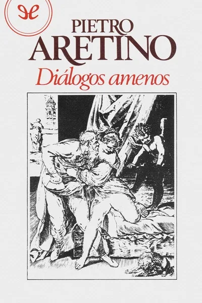 Diálogos amenos - Pietro Aretino - Descarga libros gratis en PDF, EPUB o Mobi dialogos amenos pietro aretino 66e76840e7d81 jpeg - Diálogos amenos - Pietro Aretino - Descarga libros gratis en PDF, EPUB o Mobi