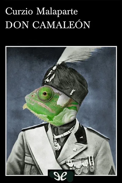 Don Camaleón - Curzio Malaparte - Descarga libros gratis en PDF, EPUB o Mobi don camaleon curzio malaparte 66d3a1fc75e5d jpeg - Don Camaleón - Curzio Malaparte - Descarga libros gratis en PDF, EPUB o Mobi