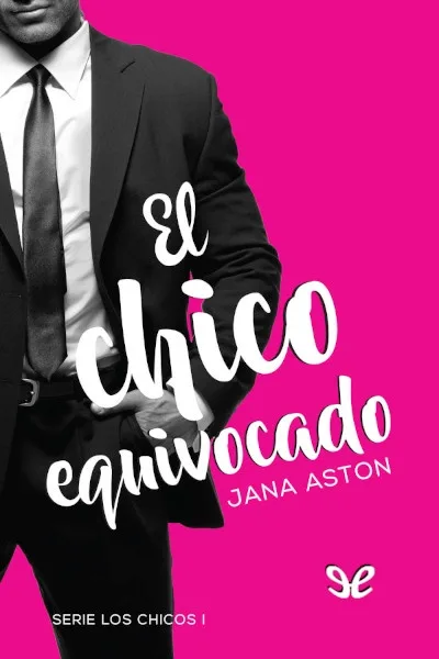 el chico equivocado jana aston 66da39b849d7f jpeg - El chico equivocado - Jana Aston - Descarga libros gratis en PDF, EPUB o Mobi