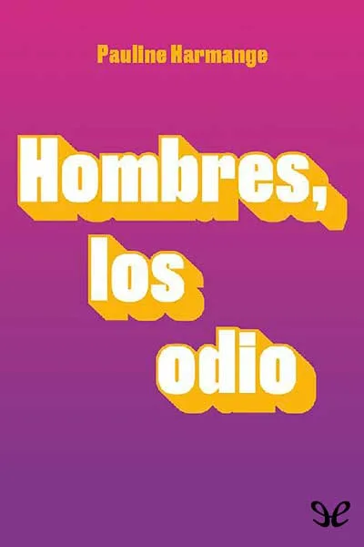hombres los odio pauline harmange 66edffb63646e jpeg - Hombres, los odio - Pauline Harmange - Descarga libros gratis en PDF, EPUB o Mobi