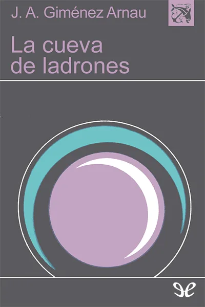 La cueva de ladrones - José Antonio Giménez-Arnau - Descarga libros gratis en PDF, EPUB o Mobi la cueva de ladrones jose antonio gimenez arnau 66f9dd440463e jpeg - La cueva de ladrones - José Antonio Giménez-Arnau - Descarga libros gratis en PDF, EPUB o Mobi