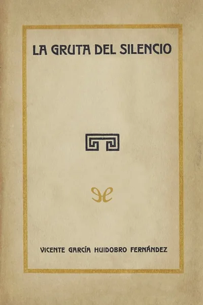 la gruta del silencio vicente huidobro 66ef518404ff9 jpeg - La gruta del silencio - Vicente Huidobro - Descarga libros gratis en PDF, EPUB o Mobi