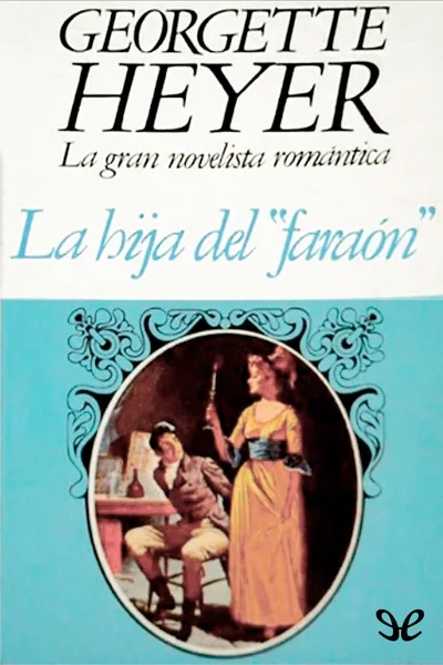 La hija del faraón - Georgette Heyer - Descarga libros gratis en PDF, EPUB o Mobi la hija del faraon georgette heyer 66d796335f8b3 jpeg - La hija del faraón - Georgette Heyer - Descarga libros gratis en PDF, EPUB o Mobi