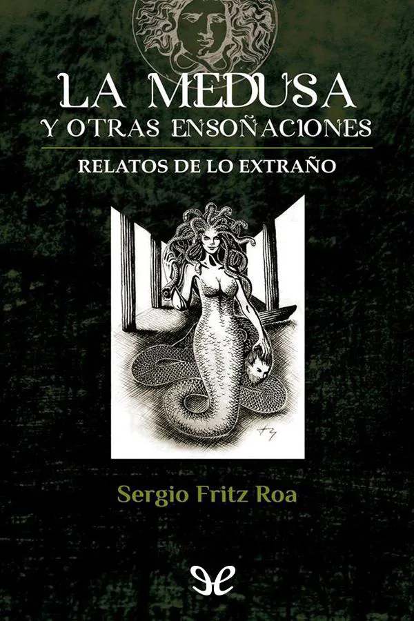 La Medusa y otras ensoñaciones - Sergio Fritz Roa - Descarga libros gratis en PDF, EPUB o Mobi la medusa y otras ensonaciones sergio fritz roa 66d3a1bde6f69 jpeg - La Medusa y otras ensoñaciones - Sergio Fritz Roa - Descarga libros gratis en PDF, EPUB o Mobi