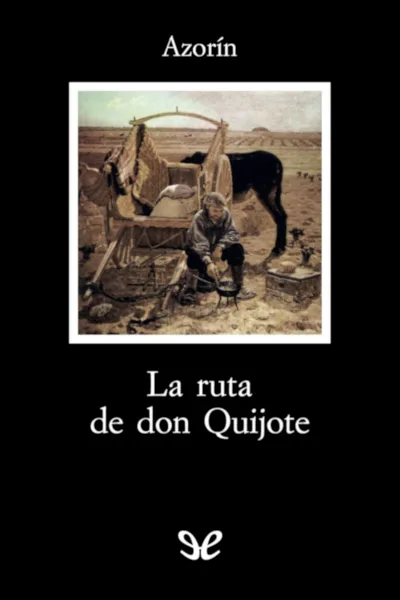 La ruta de Don Quijote - Azorín - Descarga libros gratis en PDF, EPUB o Mobi la ruta de don quijote azorin 66db8ad8b18c8 jpeg - La ruta de Don Quijote - Azorín - Descarga libros gratis en PDF, EPUB o Mobi