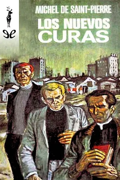 Los nuevos curas - Michel de Saint-Pierre - Descarga libros gratis en PDF, EPUB o Mobi los nuevos curas michel de saint pierre 66ef51903c78d jpeg - Los nuevos curas - Michel de Saint-Pierre - Descarga libros gratis en PDF, EPUB o Mobi