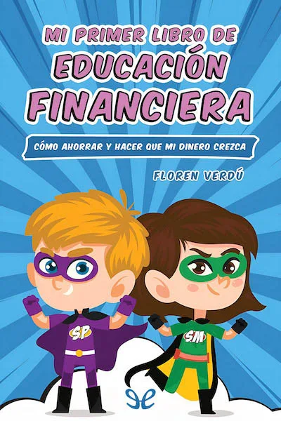 Mi primer libro de Educación Financiera 1 - Floren Verdú - Descarga libros gratis en PDF, EPUB o Mobi mi primer libro de educacion financiera 1 floren verdu 66d8e7ec3ab70 jpeg - Mi primer libro de Educación Financiera 1 - Floren Verdú - Descarga libros gratis en PDF, EPUB o Mobi
