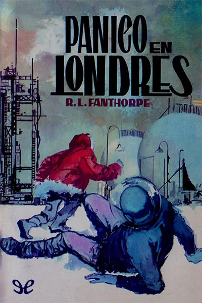 Pánico en Londres - Robert Lionel Fanthorpe - Descarga libros gratis en PDF, EPUB o Mobi panico en londres robert lionel fanthorpe 66e768724817a jpeg - Pánico en Londres - Robert Lionel Fanthorpe - Descarga libros gratis en PDF, EPUB o Mobi