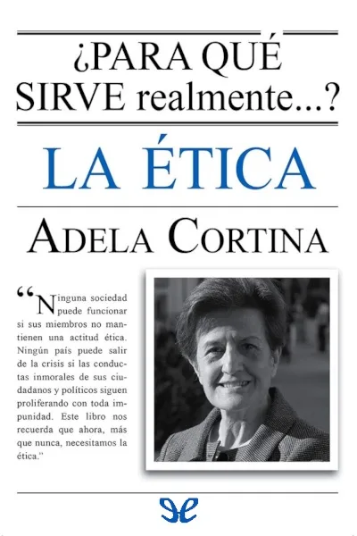 ¿Para qué sirve realmente...? La ética - Adela Cortina Orts - Descarga libros gratis en PDF, EPUB o Mobi para que sirve realmente la etica adela cortina orts 66da39883b123 jpeg - ¿Para qué sirve realmente...? La ética - Adela Cortina Orts - Descarga libros gratis en PDF, EPUB o Mobi