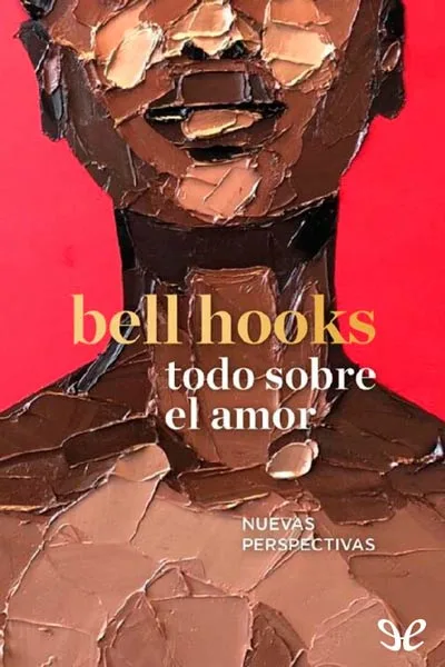 Todo sobre el amor: nuevas perspectivas - bell hooks - Descarga libros gratis en PDF, EPUB o Mobi todo sobre el amor nuevas perspectivas bell hooks 66dcdc4310038 jpeg - Todo sobre el amor: nuevas perspectivas - bell hooks - Descarga libros gratis en PDF, EPUB o Mobi