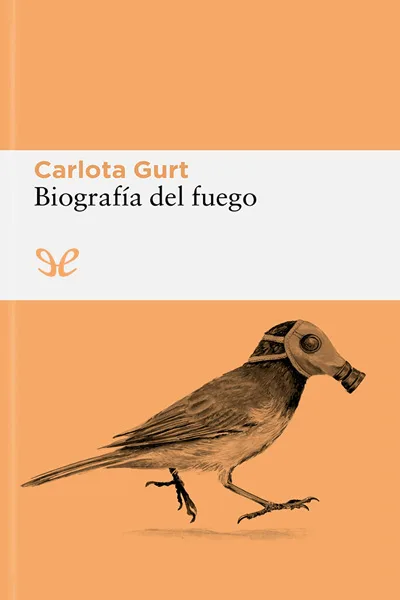 Biografía del fuego - Carlota Gurt - Descarga libros gratis en PDF, EPUB o Mobi biografia del fuego carlota gurt 671d7618a7de6 jpeg - Biografía del fuego - Carlota Gurt - Descarga libros gratis en PDF, EPUB o Mobi