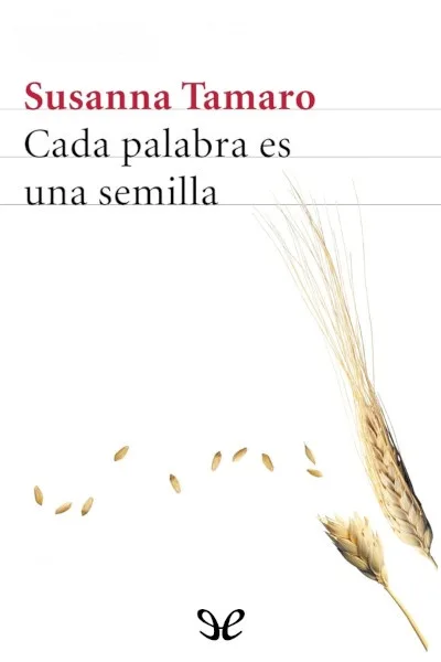 Cada palabra es una semilla - Susanna Tamaro - Descarga libros gratis en PDF, EPUB o Mobi cada palabra es una semilla susanna tamaro 671ec7b5e723f jpeg - Cada palabra es una semilla - Susanna Tamaro - Descarga libros gratis en PDF, EPUB o Mobi