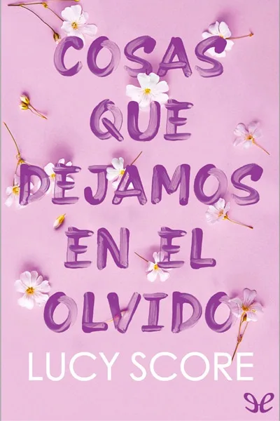 Cosas que dejamos en el olvido - Lucy Score - Descarga libros gratis en PDF, EPUB o Mobi cosas que dejamos en el olvido lucy score 66fdd2184c1dc jpeg - Cosas que dejamos en el olvido - Lucy Score - Descarga libros gratis en PDF, EPUB o Mobi