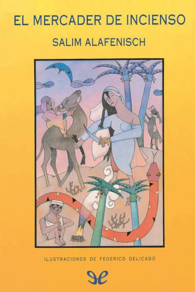 El mercader de incienso - Salim Alafenisch - Descarga libros gratis en PDF, EPUB o Mobi el mercader de incienso salim alafenisch 671046dbc7599 jpeg - El mercader de incienso - Salim Alafenisch - Descarga libros gratis en PDF, EPUB o Mobi