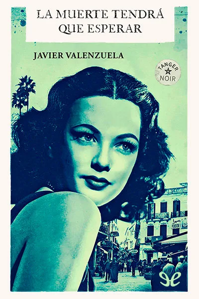 la muerte tendra que esperar javier valenzuela 671ad2c2c082e jpeg - La muerte tendrá que esperar - Javier Valenzuela - Descarga libros gratis en PDF, EPUB o Mobi