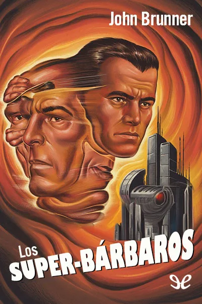 Los Super-Bárbaros - John Brunner - Descarga libros gratis en PDF, EPUB o Mobi los super barbaros john brunner 6722bbf867290 jpeg - Los Super-Bárbaros - John Brunner - Descarga libros gratis en PDF, EPUB o Mobi