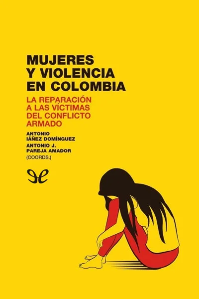 mujeres y violencia en colombia la reparacion a las victimas del conflicto armado aa vv 671c24843766f jpeg - Mujeres y violencia en Colombia: la reparación a las víctimas del conflicto armado - AA. VV. - Descarga libros gratis en PDF, EPUB o Mobi