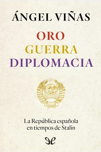 Oro, guerra, diplomacia - Ángel Viñas - Descarga libros gratis en PDF, EPUB o Mobi oro guerra diplomacia angel vinas 670318294dfda jpeg - Oro, guerra, diplomacia - Ángel Viñas - Descarga libros gratis en PDF, EPUB o Mobi