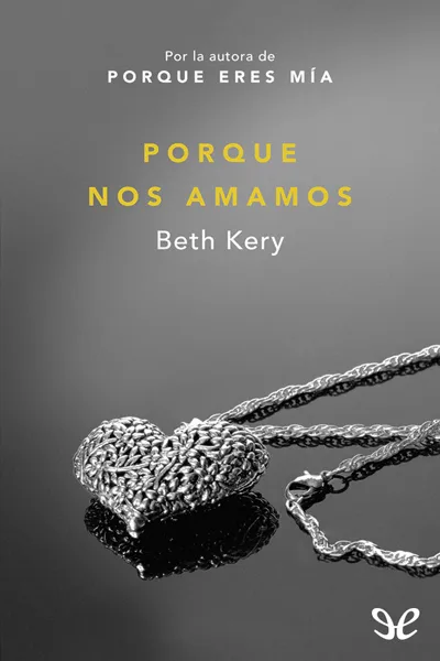 Porque nos amamos - Beth Kery - Descarga libros gratis en PDF, EPUB o Mobi porque nos amamos beth kery 6722bc113f4fb jpeg - Porque nos amamos - Beth Kery - Descarga libros gratis en PDF, EPUB o Mobi