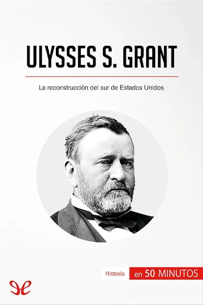 Ulysses S. Grant - Pierre-Jean Delvoye - Descarga libros gratis en PDF, EPUB o Mobi ulysses s grant pierre jean delvoye 6701c6a9ae9d7 jpeg - Ulysses S. Grant - Pierre-Jean Delvoye - Descarga libros gratis en PDF, EPUB o Mobi