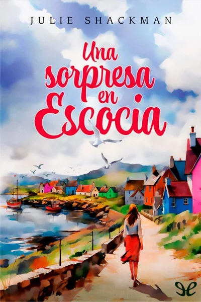 Una sorpresa en Escocia - Julie Shackman - Descarga libros gratis en PDF, EPUB o Mobi una sorpresa en escocia julie shackman 66fdd2248ea70 jpeg - Una sorpresa en Escocia - Julie Shackman - Descarga libros gratis en PDF, EPUB o Mobi