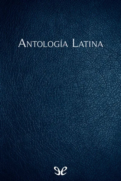 antologia latina aa vv 67313ca9c7ec3 jpeg - Antologia latina - AA. VV. - Descarga libros gratis en PDF, EPUB o Mobi