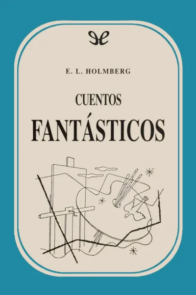 Cuentos fantásticos - Eduardo Ladislao Holmberg - Descarga libros gratis en PDF, EPUB o Mobi cuentos fantasticos eduardo ladislao holmberg 67280222c8a2e jpeg - Cuentos fantásticos - Eduardo Ladislao Holmberg - Descarga libros gratis en PDF, EPUB o Mobi