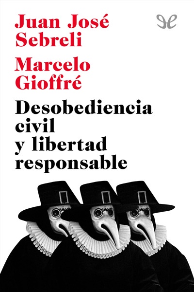 descargar desobediencia civil y libertad responsable juan jose sebreli 6742ff1164bde - Descargar Desobediencia civil y libertad responsable - Juan José Sebreli - Descarga libros gratis en PDF, EPUB o Mobi