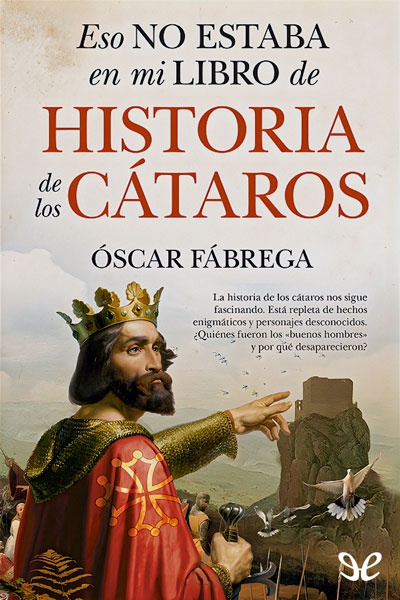 Descargar Eso no estaba en mi libro de historia de los cátaros - Óscar Fábrega Calahorro - Descarga libros gratis en PDF, EPUB o Mobi descargar eso no estaba en mi libro de historia de los cataros oscar fabrega calahorro 6742ff2823226 - Descargar Eso no estaba en mi libro de historia de los cátaros - Óscar Fábrega Calahorro - Descarga libros gratis en PDF, EPUB o Mobi