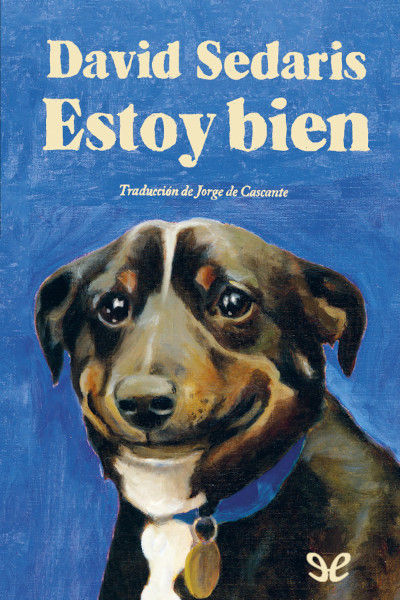 Descargar Estoy bien - David Sedaris - Descarga libros gratis en PDF, EPUB o Mobi descargar estoy bien david sedaris 67405be7a354e - Descargar Estoy bien - David Sedaris - Descarga libros gratis en PDF, EPUB o Mobi