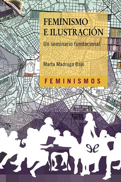 Descargar Feminismo e Ilustración: un seminario fundacional - Marta Madruga Bajo - Descarga libros gratis en PDF, EPUB o Mobi descargar feminismo e ilustracion un seminario fundacional marta madruga bajo 6744506152dce - Descargar Feminismo e Ilustración: un seminario fundacional - Marta Madruga Bajo - Descarga libros gratis en PDF, EPUB o Mobi