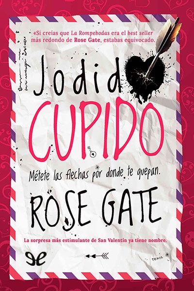 descargar jodido cupido metete las flechas por donde te quepan rose gate 674844fb14beb - Descargar Jodido Cupido. Métete las flechas por donde te quepan - Rose Gate - Descarga libros gratis en PDF, EPUB o Mobi