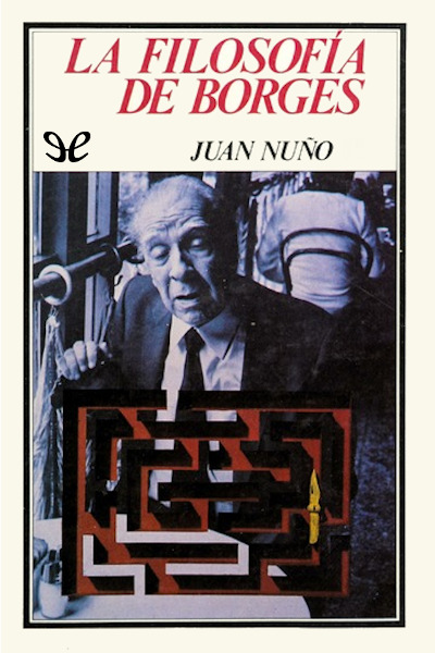 descargar la filosofia de borges juan antonio nuno montes 6741ad672e3ef - Descargar La filosofía de Borges - Juan Antonio Nuño Montes - Descarga libros gratis en PDF, EPUB o Mobi