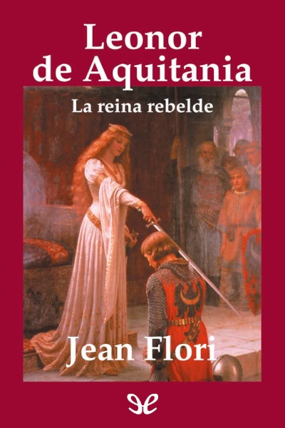 descargar leonor de aquitania jean flori 67405c0a31cac - Descargar Leonor de Aquitania - Jean Flori - Descarga libros gratis en PDF, EPUB o Mobi