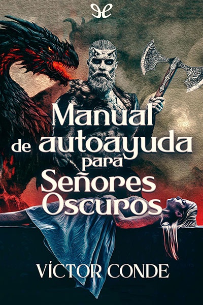 descargar manual de autoayuda para senores oscuros victor conde 674ae843c54c1 - Descargar Manual de autoayuda para Señores Oscuros - Víctor Conde - Descarga libros gratis en PDF, EPUB o Mobi