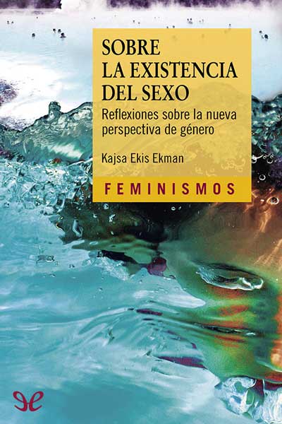 Descargar Sobre la existencia del sexo: reflexiones sobre la nueva perspectiva de género - Kajsa Ekis Ekman - Descarga libros gratis en PDF, EPUB o Mobi descargar sobre la existencia del sexo reflexiones sobre la nueva perspectiva de genero kajsa ekis ekman 6744507883f04 - Descargar Sobre la existencia del sexo: reflexiones sobre la nueva perspectiva de género - Kajsa Ekis Ekman - Descarga libros gratis en PDF, EPUB o Mobi