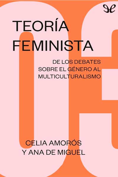 descargar teoria feminista de los debates sobre el genero al multiculturalismo aa vv 6742feeeed7d8 - Descargar Teoría feminista: de los debates sobre el género al multiculturalismo - AA. VV. - Descarga libros gratis en PDF, EPUB o Mobi
