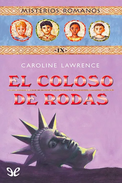 El coloso de Rodas - Caroline Lawrence - Descarga libros gratis en PDF, EPUB o Mobi el coloso de rodas caroline lawrence 672aa522d1ca9 jpeg - El coloso de Rodas - Caroline Lawrence - Descarga libros gratis en PDF, EPUB o Mobi