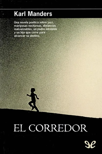 El corredor - Karl Manders - Descarga libros gratis en PDF, EPUB o Mobi el corredor karl manders 673530b850dd5 jpeg - El corredor - Karl Manders - Descarga libros gratis en PDF, EPUB o Mobi