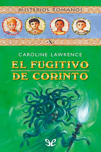 El fugitivo de Corinto - Caroline Lawrence - Descarga libros gratis en PDF, EPUB o Mobi el fugitivo de corinto caroline lawrence 672aa5168a420 jpeg - El fugitivo de Corinto - Caroline Lawrence - Descarga libros gratis en PDF, EPUB o Mobi