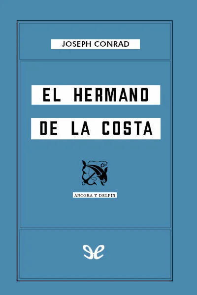 El Hermano de la Costa - Joseph Conrad - Descarga libros gratis en PDF, EPUB o Mobi el hermano de la costa joseph conrad 6733df43ce6b7 jpeg - El Hermano de la Costa - Joseph Conrad - Descarga libros gratis en PDF, EPUB o Mobi