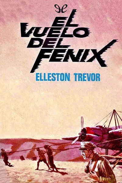 el vuelo del fenix elleston trevor 672bf6659f5ee jpeg - El vuelo del Fénix - Elleston Trevor - Descarga libros gratis en PDF, EPUB o Mobi