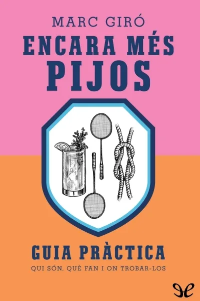 encara mes pijos marc giro 6733df50636e0 jpeg - Encara més pijos - Marc Giró - Descarga libros gratis en PDF, EPUB o Mobi
