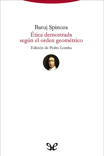 etica demostrada segun el orden geometrico ed de pedro lomba baruch spinoza 672bf6592453c jpeg - Ética demostrada según el orden geométrico. Ed. de Pedro Lomba - Baruch Spinoza - Descarga libros gratis en PDF, EPUB o Mobi
