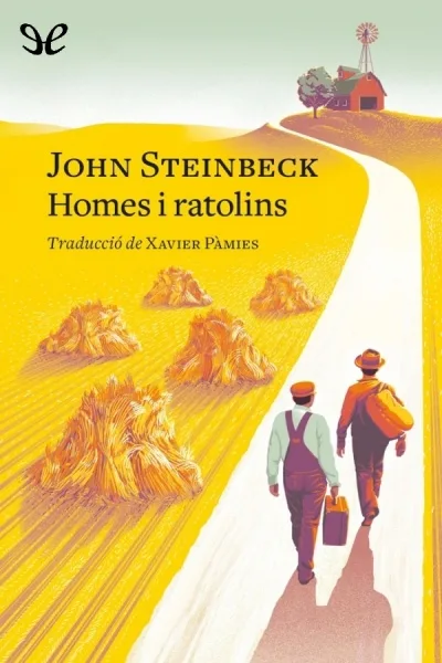 Homes i ratolins (trad. Xavier Pàmies) - John Steinbeck - Descarga libros gratis en PDF, EPUB o Mobi homes i ratolins trad xavier pamies john steinbeck 67392567e45a4 jpeg - Homes i ratolins (trad. Xavier Pàmies) - John Steinbeck - Descarga libros gratis en PDF, EPUB o Mobi