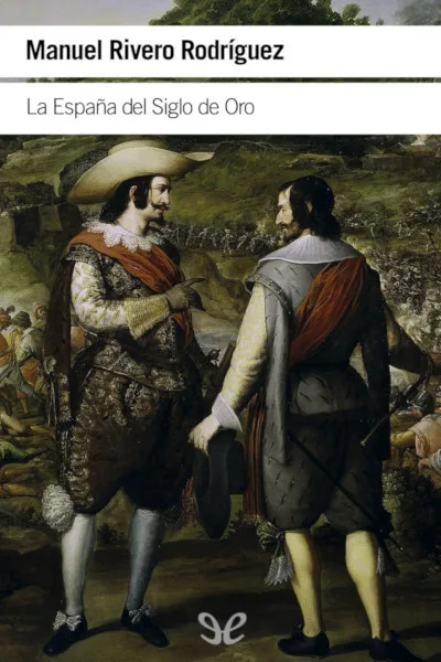 la espana del siglo de oro manuel rivero rodriguez 6737d3c9c93fb jpeg - La España del Siglo de Oro - Manuel Rivero Rodríguez - Descarga libros gratis en PDF, EPUB o Mobi