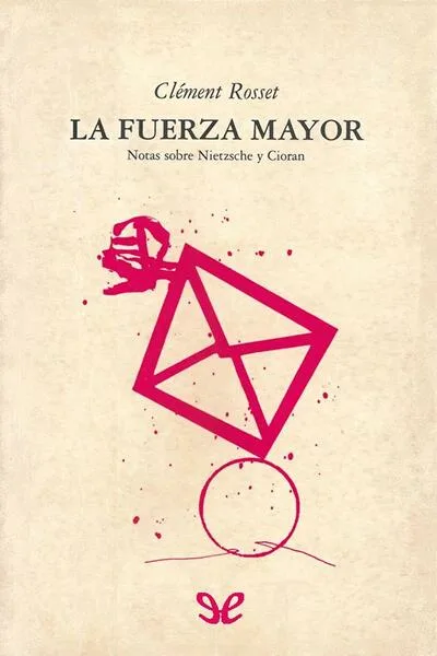 La fuerza mayor - Clément Rosset - Descarga libros gratis en PDF, EPUB o Mobi la fuerza mayor clement rosset 67313c712b9ab jpeg - La fuerza mayor - Clément Rosset - Descarga libros gratis en PDF, EPUB o Mobi