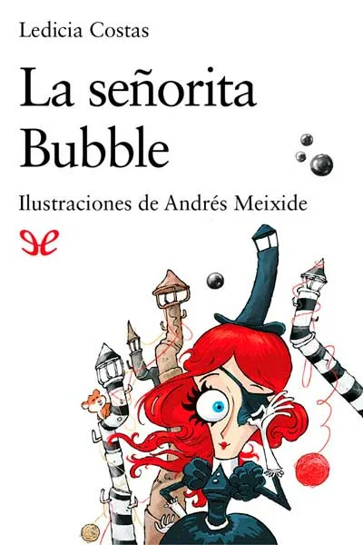 La señorita Bubble - Ledicia Costas - Descarga libros gratis en PDF, EPUB o Mobi la senorita bubble ledicia costas 673530f729fe7 jpeg - La señorita Bubble - Ledicia Costas - Descarga libros gratis en PDF, EPUB o Mobi